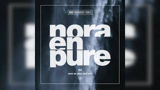 Nora En Pure – Us Nora en Pure Club Mix [upl. by Nilkcaj]