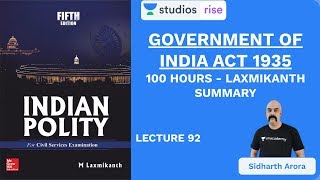 L92 Government of India Act 1935  100 Hours  Laxmikanth Summary  UPSC CSE  Sidharth Arora [upl. by Jo333]