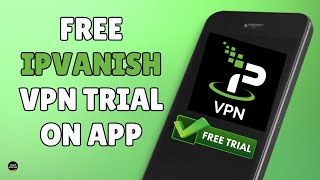 How to Get IPVanish VPN Free Trial on Mobile 2024 Quick Guide [upl. by Zuzana]