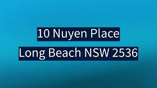 10 Nuyen Place LONG BEACH NSW 2536 [upl. by Gunas]