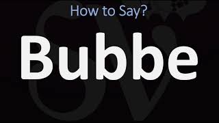 How to Pronounce Bubbe Yiddish [upl. by Blair378]