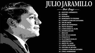 Julio Jaramillo Sus Mejores Canciones  JULIO JARAMILLO LOS MEJORES EXITOS  20 Grandes Exitos [upl. by Connelley]