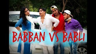 Babban Vs Babli  Harsh Beniwal [upl. by Adnole]