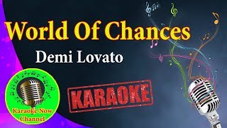 Karaoke World Of Chances Demi Lovato Karaoke Now [upl. by Hardden]