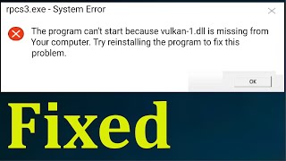 How To Fix RPCS3 Vulkan1dll Missing Error  Fix RPCS3 Playstation 2 Emulator Vulkan Error [upl. by Annaili]