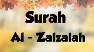 Surah Zalzalah  AlZalzalah [upl. by Barbarese591]