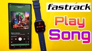 How To Play Song In Fastrack Smartwatch  Play Song in Fastrack Fs1 Pro Smartwatch  Fastrack [upl. by Lebisor512]