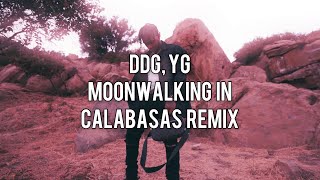 DDG YG  Moonwalking in Calabasas Remix Slowed [upl. by Cart]