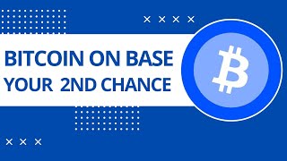 Bitcoin on Base is a Second Chance at BTC [upl. by Bonner]