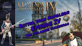 The Milanese Succession  Better Than Napoleon EU4 France Campaign  Episode 4 [upl. by Mashe]