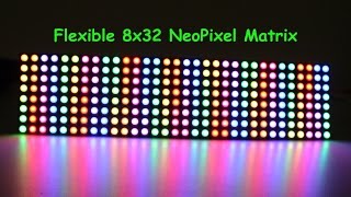 Flexible 8x32 NeoPixel WS2812B  RGB LED Matrix Demo [upl. by Pack]