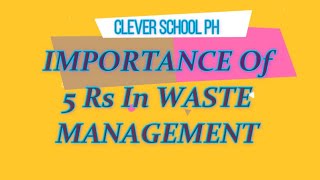 The 5Rs of Waste Management  CLEVER SCHOOL PH [upl. by Markson]