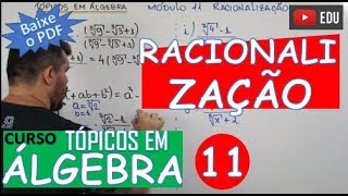 RACIONALIZAÇÃO DE DENOMINADOR  🔺TÓPICOS EM ÁLGEBRA MÓDULO 11 [upl. by Aynod]