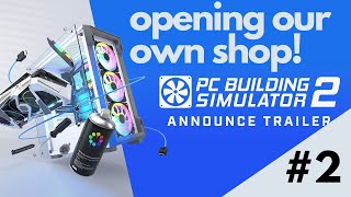 PCBS2  2 Opening our own shop [upl. by Amihsat]