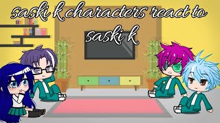 Saiki k characters react to saiki k  gacha life [upl. by Guyer]