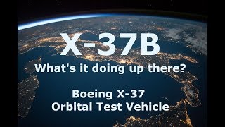 What is the X37B Boeing X37 Orbital Test Vehicle Space Plane [upl. by Luci691]