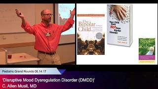 ‘Disruptive Mood Dysregulation Disorder DMDD’ C Allen Musil MD [upl. by Ameluz]