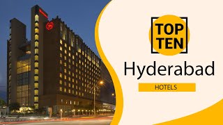 Top 10 Best Hotels to Visit in Hyderabad  India  English [upl. by Zizaludba]