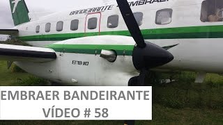 EMBRAER BANDEIRANTE VÍDEO  58 [upl. by Ahmed]