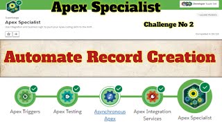 Automate record creation  Apex Specialist  Superbadge  Challenge 2 [upl. by Licec]