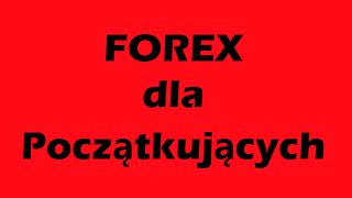 Forex Podstawy czyli Forex Dla Początkujących [upl. by Tankoos]