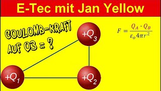 Wie berechnet man die Coulombkraft zwischen drei Ladungen Elektrostatik 06 [upl. by Sargent]