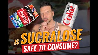 IS SUCRALOSE SAFE TO CONSUME [upl. by Etnahs528]