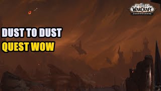 Dust to Dust Quest WoW [upl. by Ashlen]