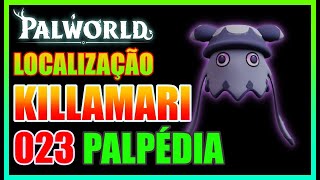 PALWORLD PALPÉDIA 023 LOCALIZAÇÃO KILLAMARI [upl. by Limaj]