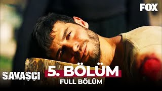 Savaşçı 5 Bölüm [upl. by Phebe]