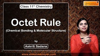 Octet Rule  Chemical Bonding and Molecular Structure  CBSE Class 11 Chemistry [upl. by Ebocaj]