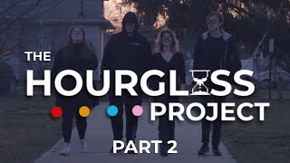 The Hourglass Project  Part 2 Sayville Films [upl. by Acinoda]