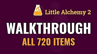 Little Alchemy 2 Full Walkthrough 720 Items [upl. by Auohs80]