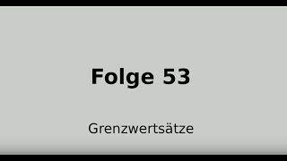 Grenzwertsätze für Funktionen Folge 53 [upl. by Danete]