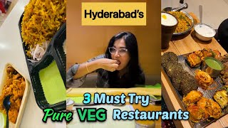 Hyderabad’s 3 Must Try Pure VEG Restaurants 🥗  Part 1 [upl. by Eladnyl431]