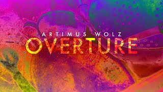 Overture Official Lyric Video  Artimus Wolz [upl. by Walliw]