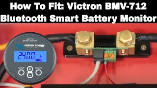 How To Fit Install And SetUp A Victron BMV712 Bluetooth Battery Monitor For Motorhome Solar [upl. by Nicholle703]