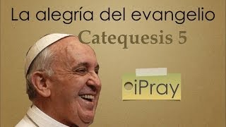 Evangelii Gaudium Catequesis nº 5 [upl. by Avuha]