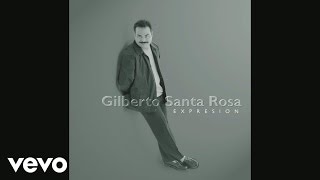 Gilberto Santa Rosa  Que Alguien Me Diga Balada Version Cover Audio [upl. by Inohs649]