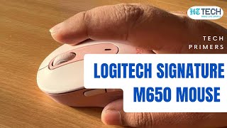 Logitech Signature M650 Mouse Review  Tech Primers  HT Tech [upl. by Grearson694]