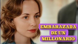 EMBARAZADA DE UN MILLONARIO  CONQUISTAR EL CORAZÓN  Romántica  Series y novelas [upl. by Eeladnerb46]