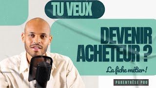 Le métier dAcheteur La fiche métier complète par Parenthèse Pro [upl. by Akeem]