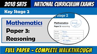 2018 KS2 Maths SATS  Paper 3 Reasoning  Full Paper Complete Walkthrough [upl. by Malvina474]