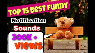 Top 15 BEST FUNNY NOTIFICATION SOUNDS all download links available Viral Notification Sounds 2022 [upl. by Herta132]