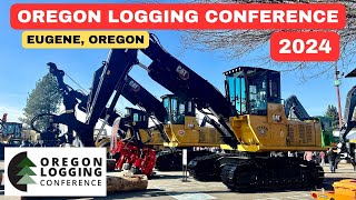 FEB 22 2024 OREGON LOGGING CONFERENCE LARGEST LOGGING EQUIPMENT SHOW IN THE WEST EUGENE OREGON [upl. by Colyer]