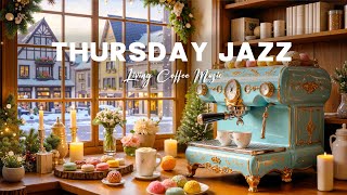 Thursday Morning Jazz Living amp Coffee ☕ Soft Jazz Playlist amp Sweet Bossa Nova for Relax Work Study [upl. by Llertnauq]