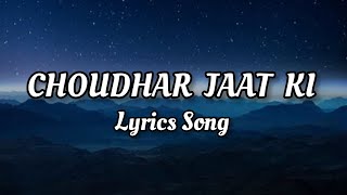 CHOUDHAR JAAT KI LYRICS SONG  Raju Punjabi [upl. by Enyawal]