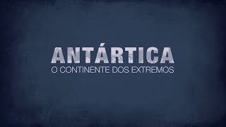 Antártica O Continente dos Extremos [upl. by Corotto]