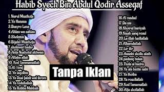 Habib Syech Full Album Terbaru 2022  Tanpa Iklan  Sholawat Nabi Terbaru [upl. by Ogg]