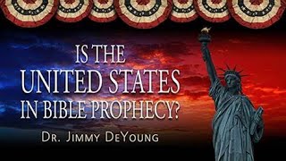 Is The USA In Bible Prophecy  Documentary  Jimmy DeYoung  Rick DeYoung [upl. by Alistair]